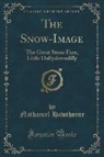 Nathaniel Hawthorne - The Snow-Image