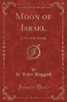 H. Rider Haggard - Moon of Israel