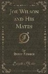 Henry Lawson - Joe Wilson and His Mates (Classic Reprint)