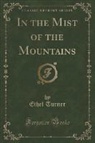 Ethel Turner - In the Mist of the Mountains (Classic Reprint)