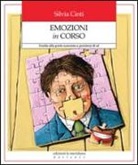 Silvia Cinti - Emozioni in corso. Guida alla parte nascosta e preziosa di sé
