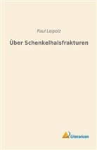 Paul Leipolz - Über Schenkelhalsfrakturen