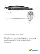 Museu für Naturkunde Berlin, Museum für Naturkunde Berlin, Museum Für Naturkunde Berlin - Mitteilungen aus der zoologischen Sammlung des Museums für Naturkunde in Berlin