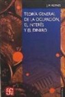 Teoría general de la ocupación, el interés y el dinero