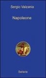 Sergio Valzania - Napoleone