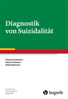 Thoma Forkmann, Thomas Forkmann, Heide Glaesmer, Tobia Teismann, Tobias Teismann - Diagnostik von Suizidalität