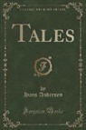 Hans Andersen - Tales (Classic Reprint)