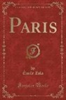 Émile Zola - Paris (Classic Reprint)