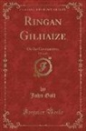 John Galt - Ringan Gilhaize, Vol. 2 of 3