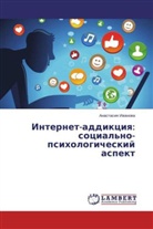 Anastasiya Ivanova, Anastasiq Iwanowa - Internet-addikciya: social'no-psihologicheskij aspekt