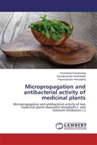 Paramasivam Hemalatha, Govindara Prasannaraj, Govindaraj Prasannaraj, Ramakrishna Senthilnath, Ramakrishnan Senthilnath - Micropropagation and antibacterial activity of medicinal plants
