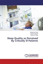 Hanaa El Fekky, Mohame Eraky, Mohamed Eraky, Ward Youssef, Warda Youssef - Sleep Quality as Perceived By Critically ill Patients