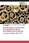 Rosa Sar Aburto Rguez, Rosa Sara Aburto Rguez, Rosa Sara Aburto Rguez., Gabriel Barbosa Pérez, Gabriela Barbosa Pérez, Ce... - Distribución sectorial de los beneficios de la innovación tecnológica