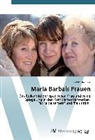 Sigrid Mittermayr - Maria Barbals Frauen