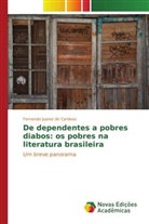 Fernando Juarez de Cardoso - De dependentes a pobres diabos: os pobres na literatura brasileira