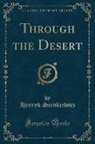 Henryk Sienkiewicz - Through the Desert (Classic Reprint)