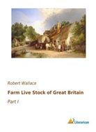 Robert Wallace - Farm Live Stock of Great Britain