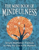 Camilla Sanderson - The Mini Book of Mindfulness
