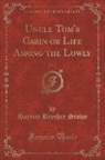 Harriet Beecher Stowe - Uncle Tom's Cabin, Vol. 1