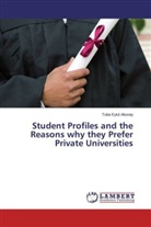 Tuba Eylul Altunay - Student Profiles and the Reasons why they Prefer Private Universities