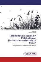 Ame Bari, Amel Bari, Mo'awia Hassan - Taxonomical Studies on Phlebotomus (Larroussius)orientalis of Sudan