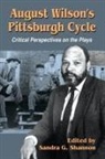 Sandra G. Shannon, Sandra G. (EDT) Shannon, Sandra G. Shannon - August Wilson's Pittsburgh Cycle
