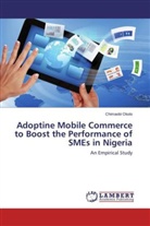 Chimaobi Okolo - Adoptine Mobile Commerce to Boost the Performance of SMEs in Nigeria