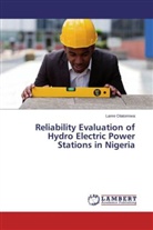 Lanre Olatomiwa - Reliability Evaluation of Hydro Electric Power Stations in Nigeria