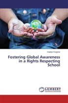 Katelyn Forgione - Fostering Global Awareness in a Rights Respecting School