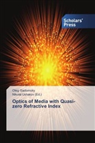 Oleg Gadomsky, Nikola Ushakov, Nikolai Ushakov - Optics of Media with Quasi-zero Refractive Index