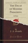 J. P. Mahaffy - The Decay of Modern Preaching