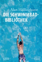 Alan Hollinghurst - Die Schwimmbad-Bibliothek