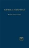 Bernardo Antonio Gonzalez - Parabolas de Identidad