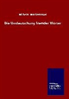 Wilhelm Wackernagel - Die Umdeutschung fremder Wörter
