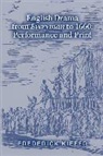 Frederick Kiefer - English Drama from Everyman to 1660: Performance and Print