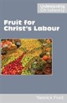 Yannick Ford - Fruit for Christ's Labour