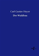 Carl Gustav Heyer - Der Waldbau