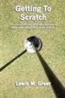 Lewis M. Greer - Getting to Scratch