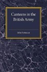 John Fortescue, Sir John Fortescue - Short Account of Canteens in the British Army