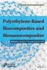 Sigrid P. M. Luftl, Visakh P. M., Visakh P M, Visakh P. M., Visakh Luftl P. M., V P.m.... - Polyethylene-Based Biocomposites and Bionanocomposites