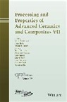 Narottam P. Bansal, Amar S. Bhalla, MAHMOUD, Morsi M. Mahmoud, Morsi M. Bhalla Mahmoud, Narottam P Bansal... - Processing and Properties of Advanced Ceramics and Composites VII