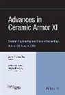 Acers (American Ceramic Society), Soshu Kirihara, Lasalvia, Jerry C. Lasalvia, Jerry C. Wang Lasalvia, Jingyang Wang... - Advances in Ceramic Armor XI, Volume 36, Issue 4