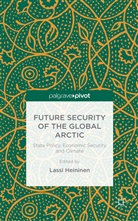 Lassi Heininen, Lassi Heininen - Future Security of the Global Arctic