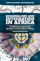Samuel O Oloruntoba, Samuel O. Oloruntoba - Regionalism and Integration in Africa