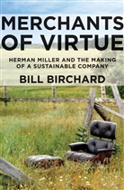 B. Birchard, Bill Birchard - Merchants of Virtue