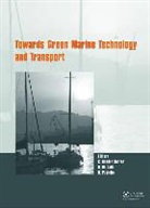 Carlos (Centre for Marine Technolog Guedes Soares, Carlos (Technical University of Lis Guedes Soares, Carlos Dejhalla Guedes Soares, Carlos Guedes Dejhalla Soares, Roko Dejhalla, Roko (University of Rijeka Dejhalla... - Towards Green Marine Technology and Transport