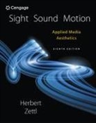 Herbert Zettl, Herbert (San Francisco State University (Emeritus)) Zettl, Zettl Herbert - Sight, Sound, Motion