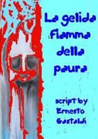 Ernesto Gastaldi - La Gelida Fiamma Della Paura
