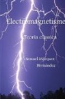 Samuel Marquez Hernandez, Samuel Márquez Hernández - Electromagnetisme. Teoria clàssica