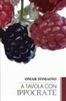 Omar Tomaino - A Tavola Con Ippocrate